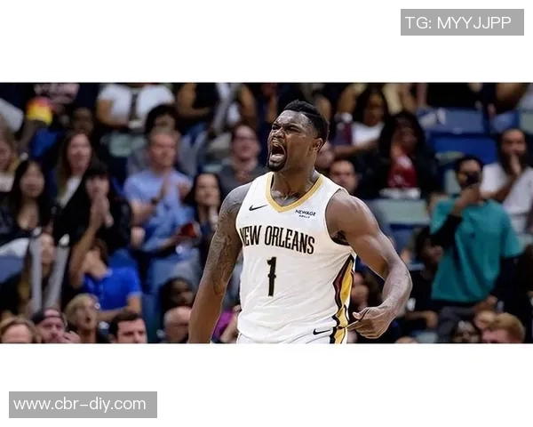 锡安期待周日延长出场时间计划为球迷奉献精彩表演 锡安期待周日延长出场时间计划为球迷奉献精彩表演